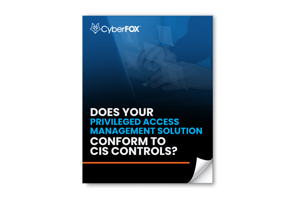 Does Your Privileged Access Management Solution Conform to CIS Controls? eBook