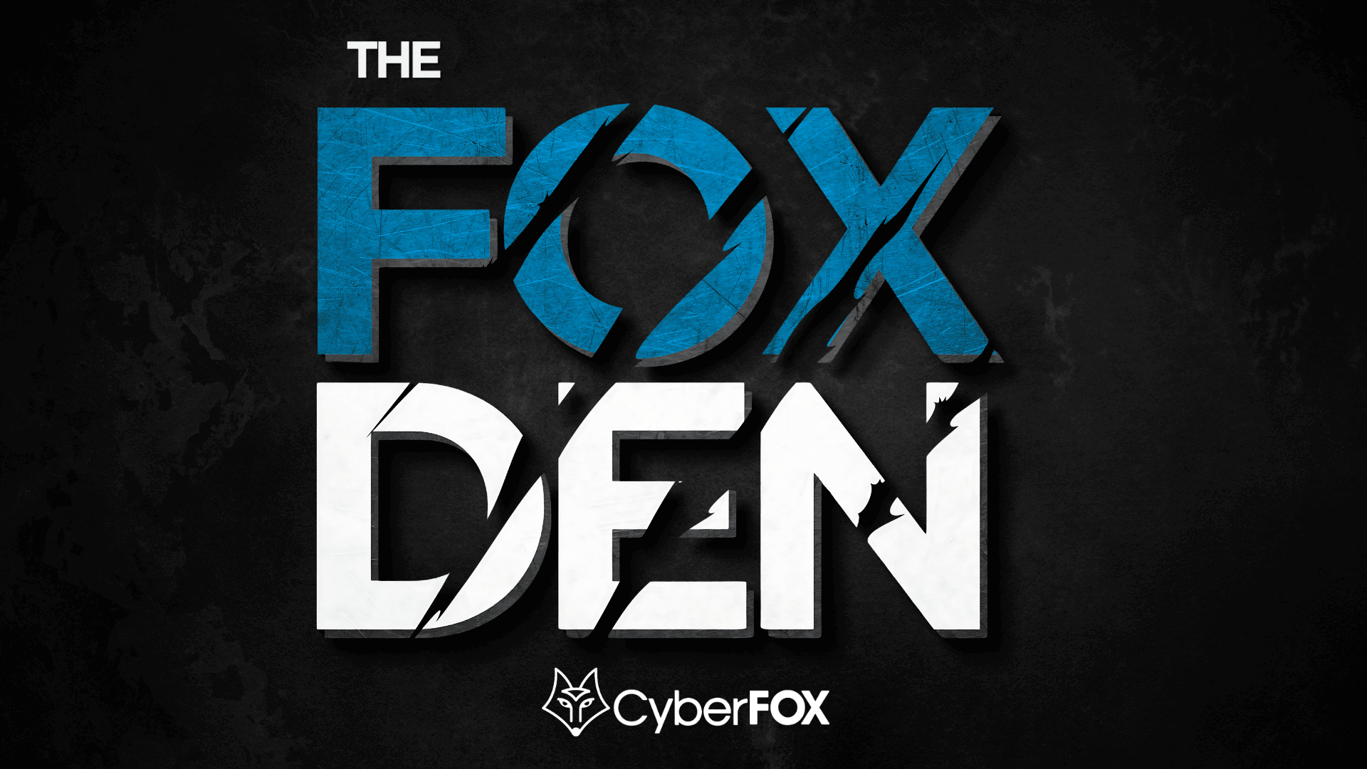 The FOX Den: CyberFOX Community Call