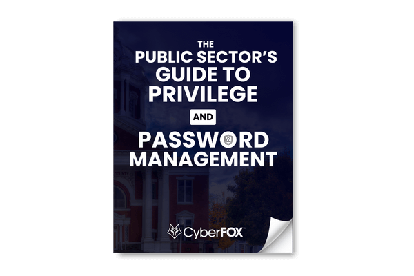 The Public Sector’s Guide to Privilege and Password Management eBook