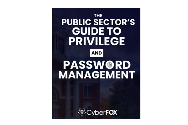The Public Sector’s Guide to Privilege and Password Management eBook