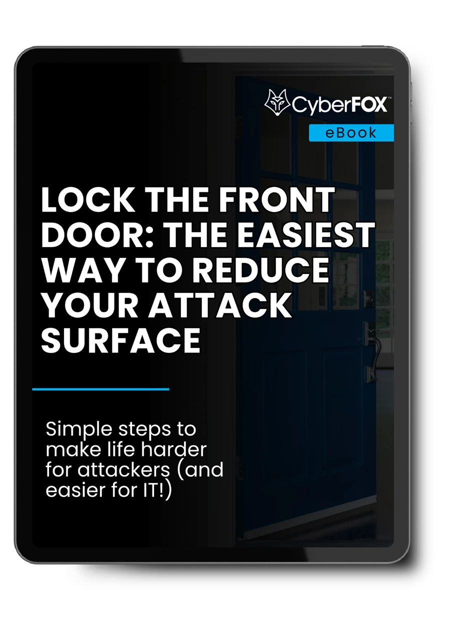 Cover of a CyberFOX eBook titled Lock the Front Door: The Easiest Way to Reduce Your Attack Surface, with a subtitle on how to reduce attack surface and make life harder for attackers and easier for IT. A blue front door is partially visible in the background.
