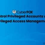 Control Privileged Accounts with Privileged Access Management (PAM)