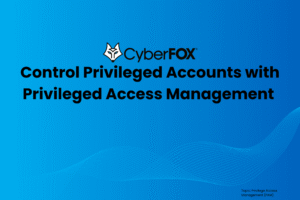Control Privileged Accounts with Privileged Access Management (PAM)